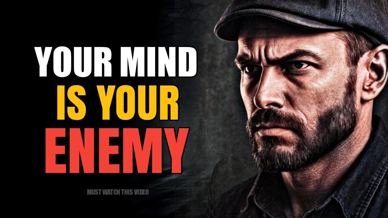 Your Mind Is Your Enemy Here’s How To Control | Stoicism | Stoic Mindset